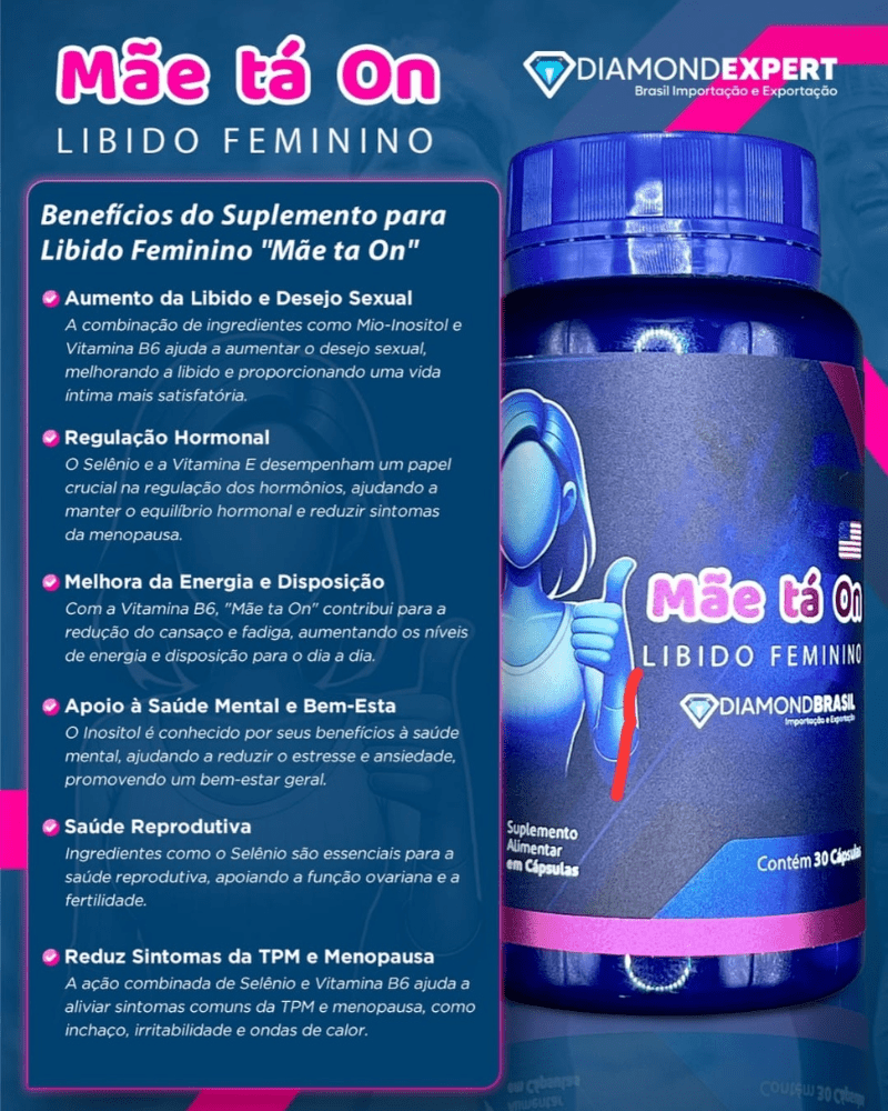 Mãe tá On Diamond Expert 30 Cápsulas – Estimulante Feminino: Libido, Regulação Hormonal e Bem-Estar